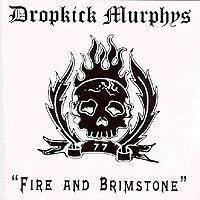 Dropkick Murphys : Fire and Brimstone